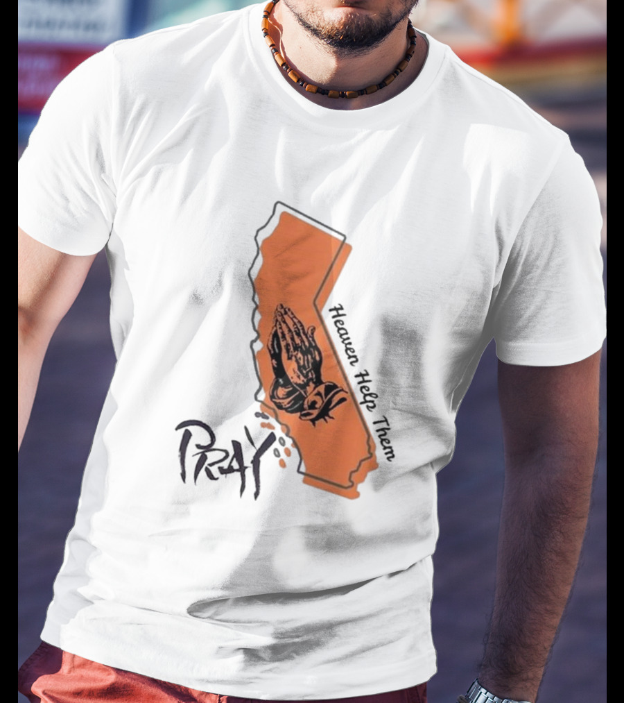Pray For Los Angeles California Heaven Help Them Map And Hands T-Shirt