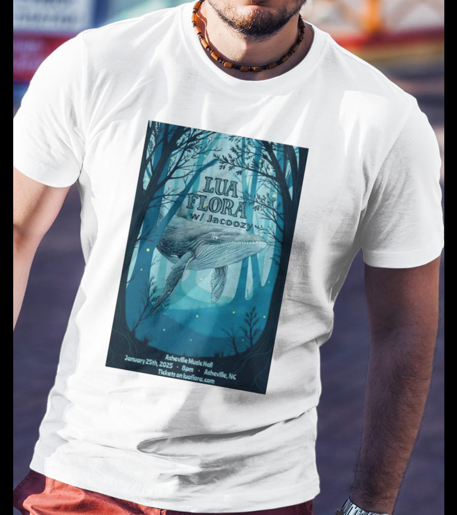 Lua Flora With Jacoozy Whale Concert Asheville Music Hall January 25 2025 Tickets On Luafloracom T-Shirt