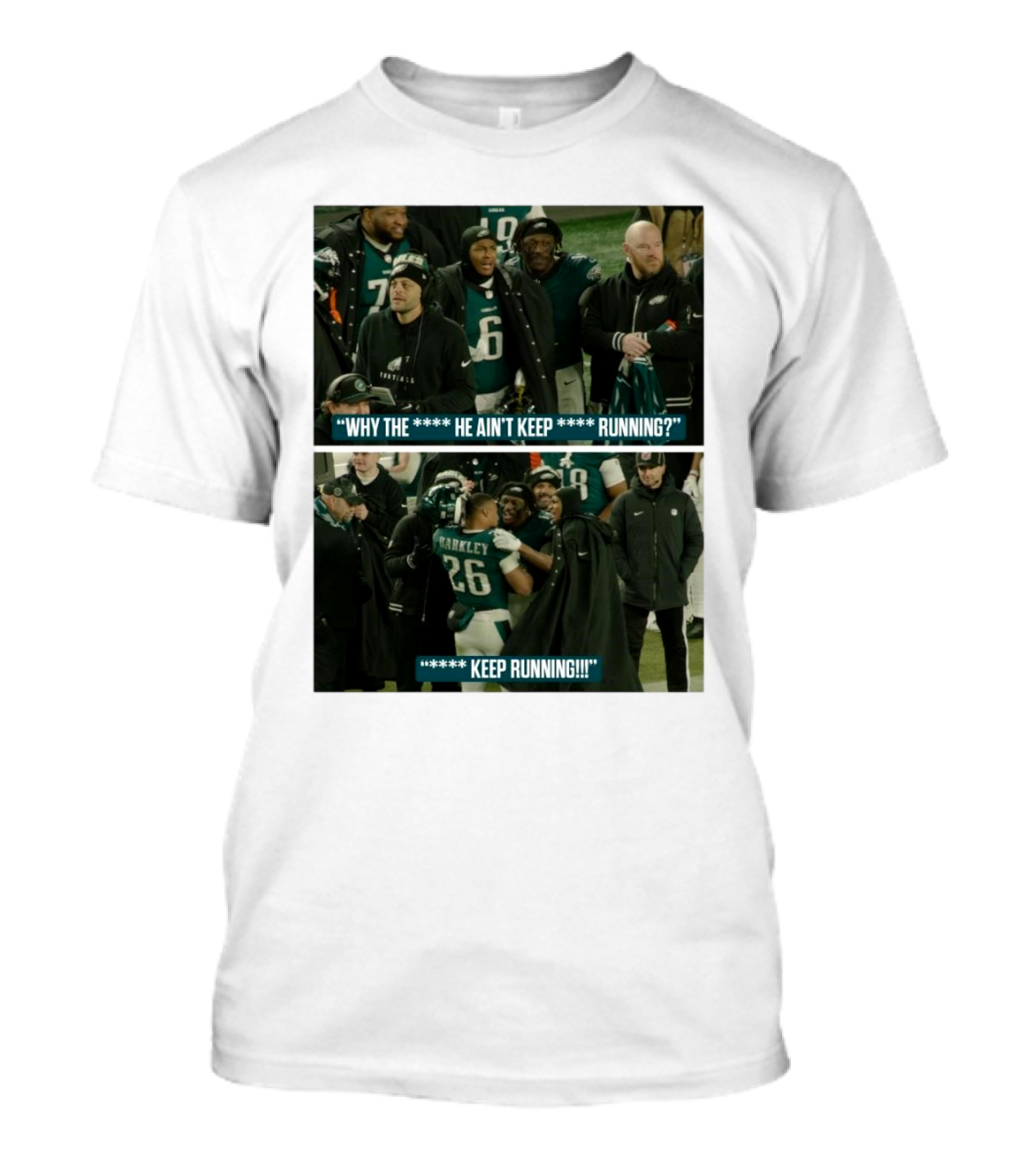 Saquon Barkley Why He Ain’t Keep Running Keep Running Philadelphia Eagles T-Shirt
