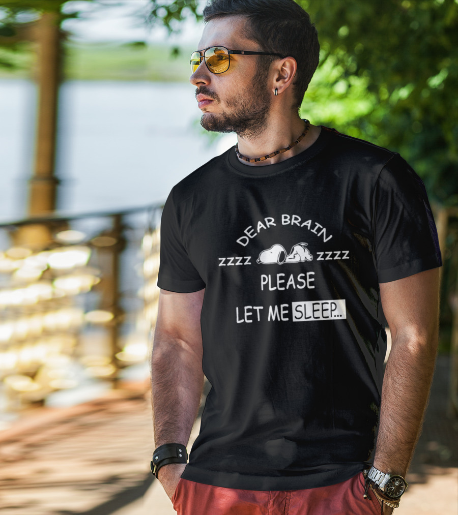 Snoopy Dear Brain Zzzz Please Let Me Sleep T-Shirt