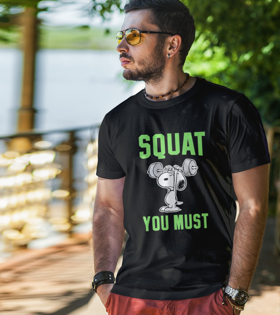 Squat You Must Snoopy Fitness Motivation T-Shirt