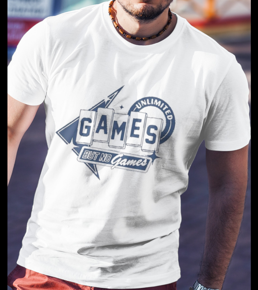 Unlimited Games But No Games T-Shirt