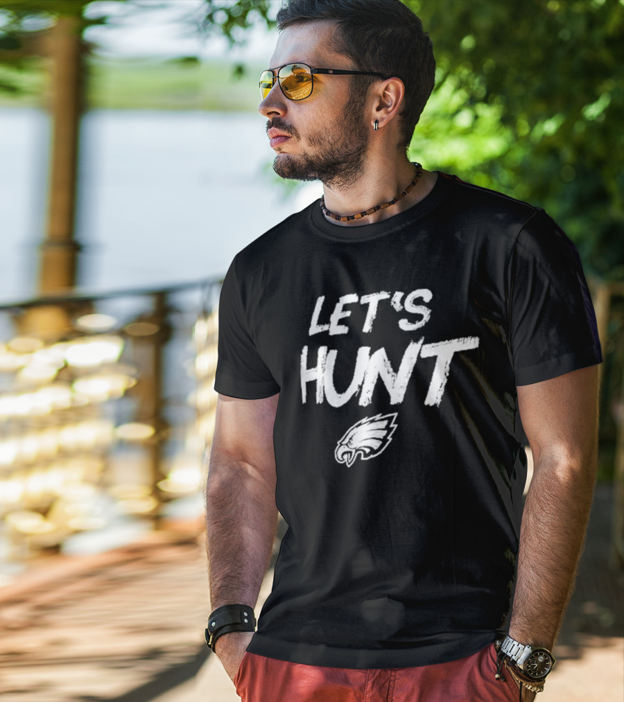 Philadelphia Eagles Let's Hunt NFL Team Spirit T-Shirt