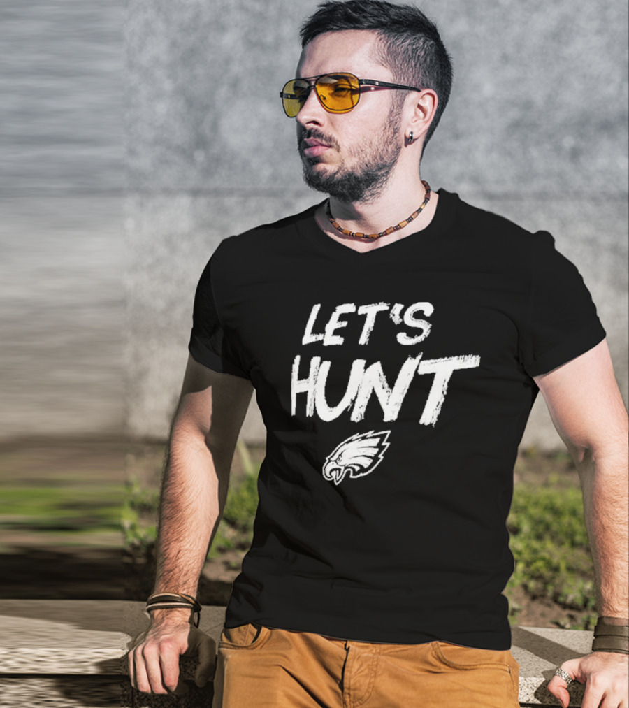 Philadelphia Eagles Let's Hunt NFL Team Spirit T-Shirt