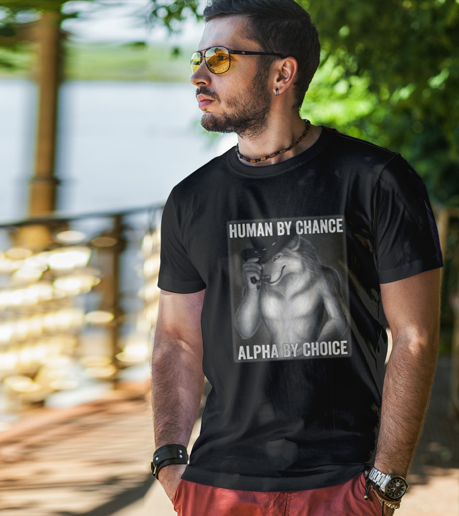 Human By Chance Alpha By Choice Alpha Wolf Wolfman Cowboy Hat T-Shirt