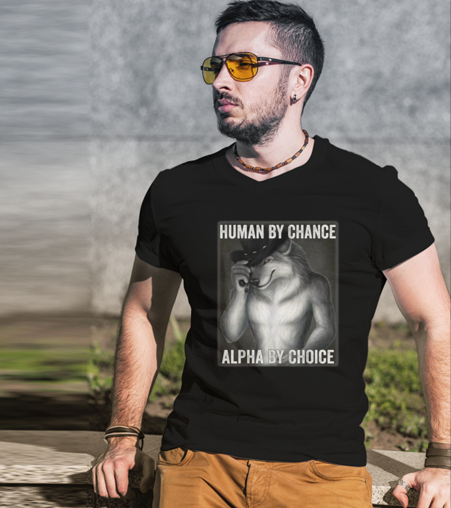 Human By Chance Alpha By Choice Alpha Wolf Wolfman Cowboy Hat T-Shirt