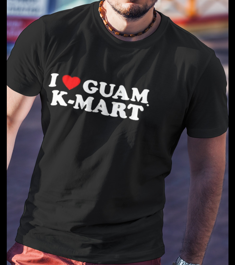 I Love Guam K-Mart Heart Bold White Letters T-Shirt