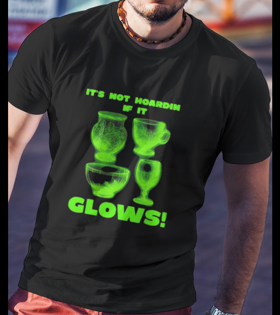 It’s Not Hoarding If It Glows Neon Glassware Collection T-Shirt