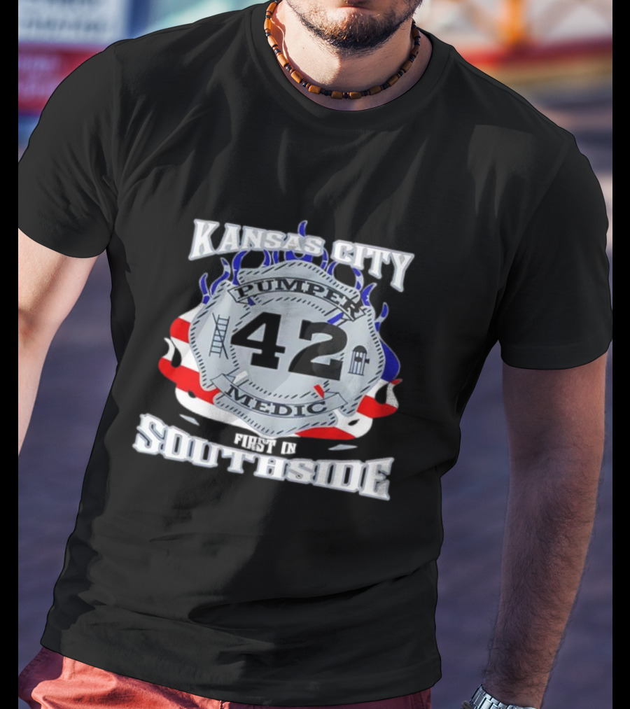 Kansas City Pumper Medic 42 First In Southside T-Shirt