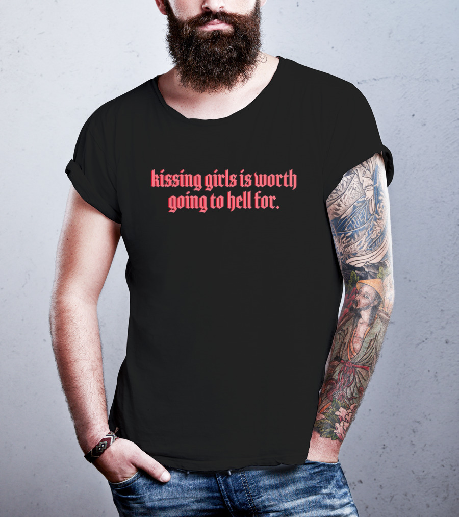 Kissing Girls Is Worth Going To Hell For Gothic Red Text T-Shirt