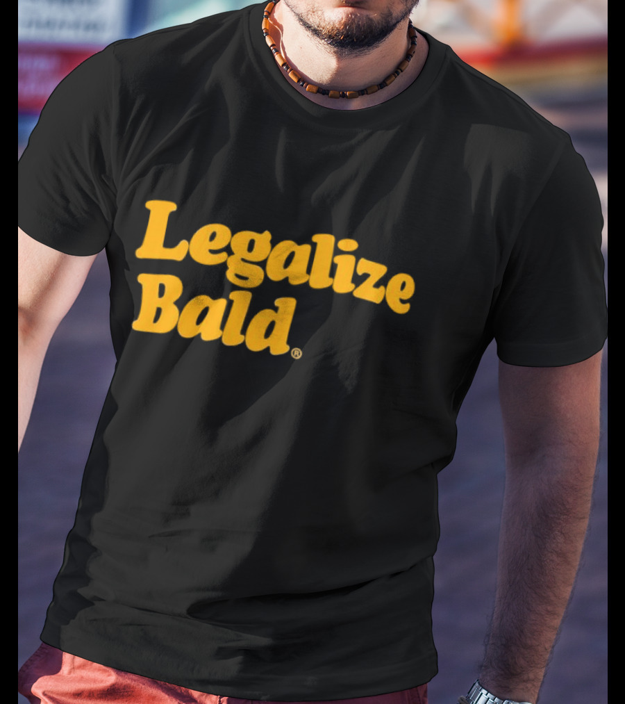 Legalize Bald T-Shirt