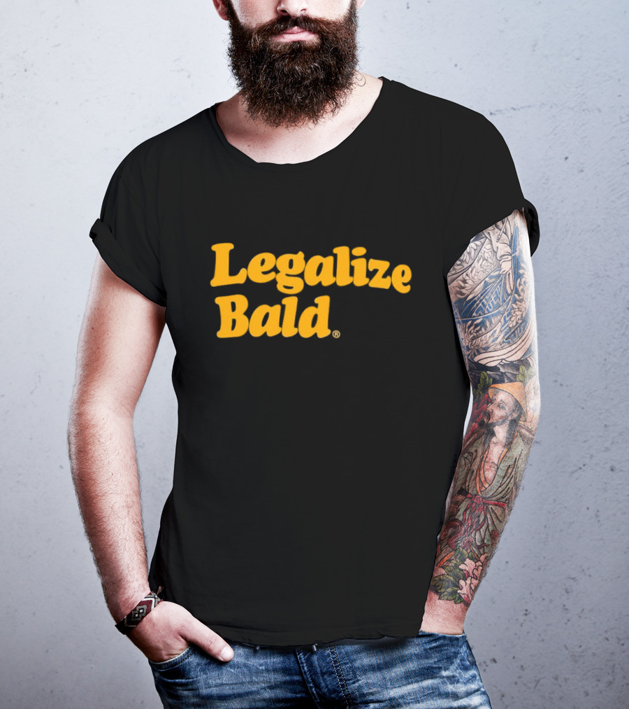 Legalize Bald T-Shirt