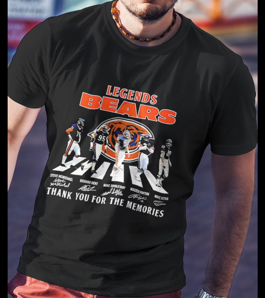 Legends Bears Steve McMichael Richard Dent Mike Singletary Walter Payton Mike Ditka Thank You For The Memories T-Shirt