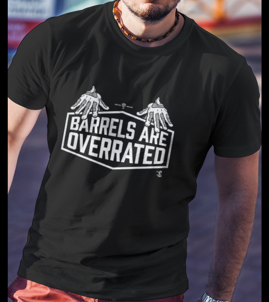 Los Angeles Dodgers Hands Barrels Are Overrated T-Shirt
