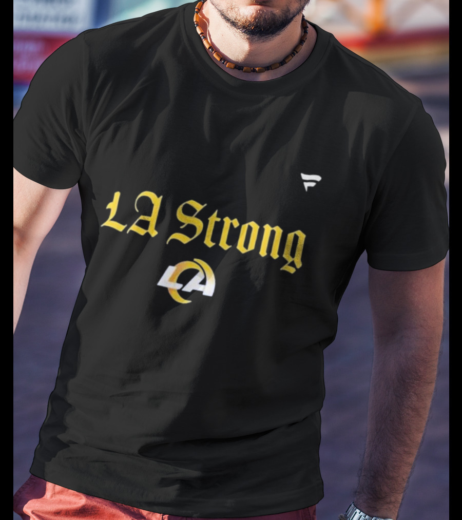 LA Strong Los Angeles Rams 2025 T-Shirt