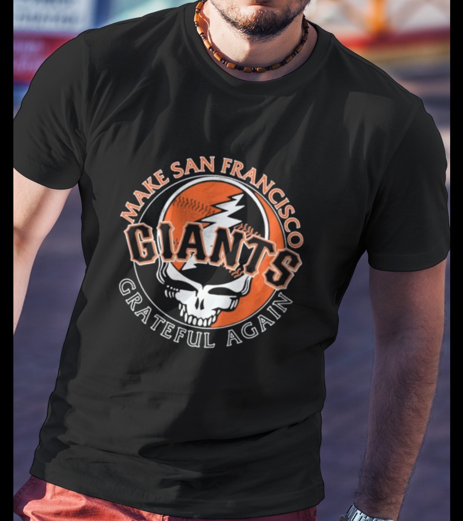 Make San Francisco Giants Grateful Again Lightning Skull T-Shirt