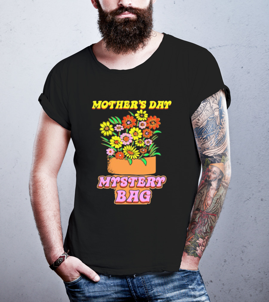 Mother’s Day Mystery Bag Colorful Flower Arrangement T-Shirt