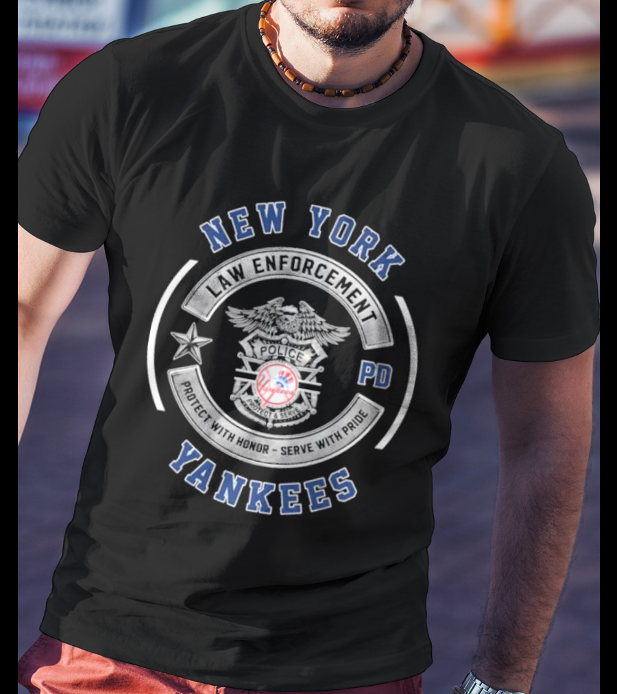 Protect With Honor Serve With Pride New York Yankees Law Enforcement Police T-Shirt