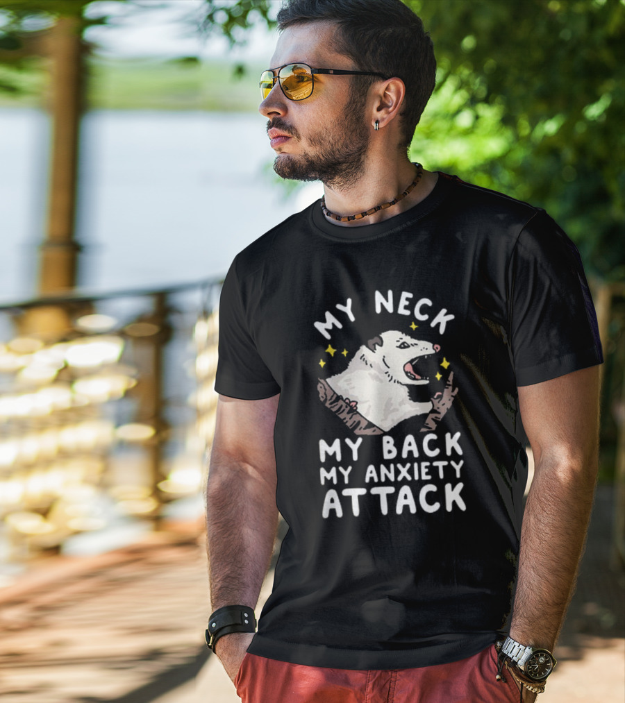 My Neck My Back My Anxiety Attack Opossum With Stars T-Shirt