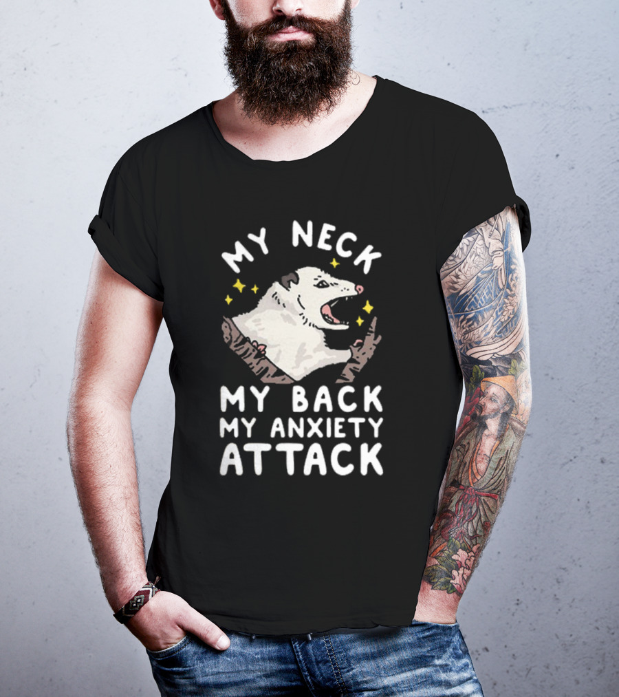 My Neck My Back My Anxiety Attack Opossum With Stars T-Shirt