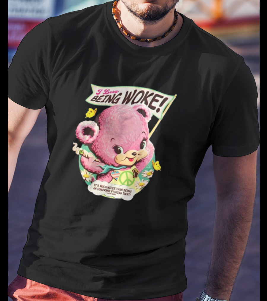 I Love Being Woke Cute Pink Bear Peace Symbol Butterflies T-Shirt