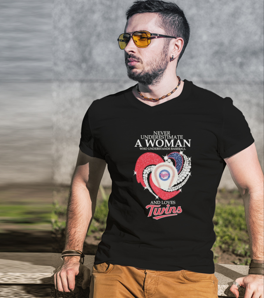 Never Underestimate A Woman Who Understands Baseball And Loves Twins T-Shirt