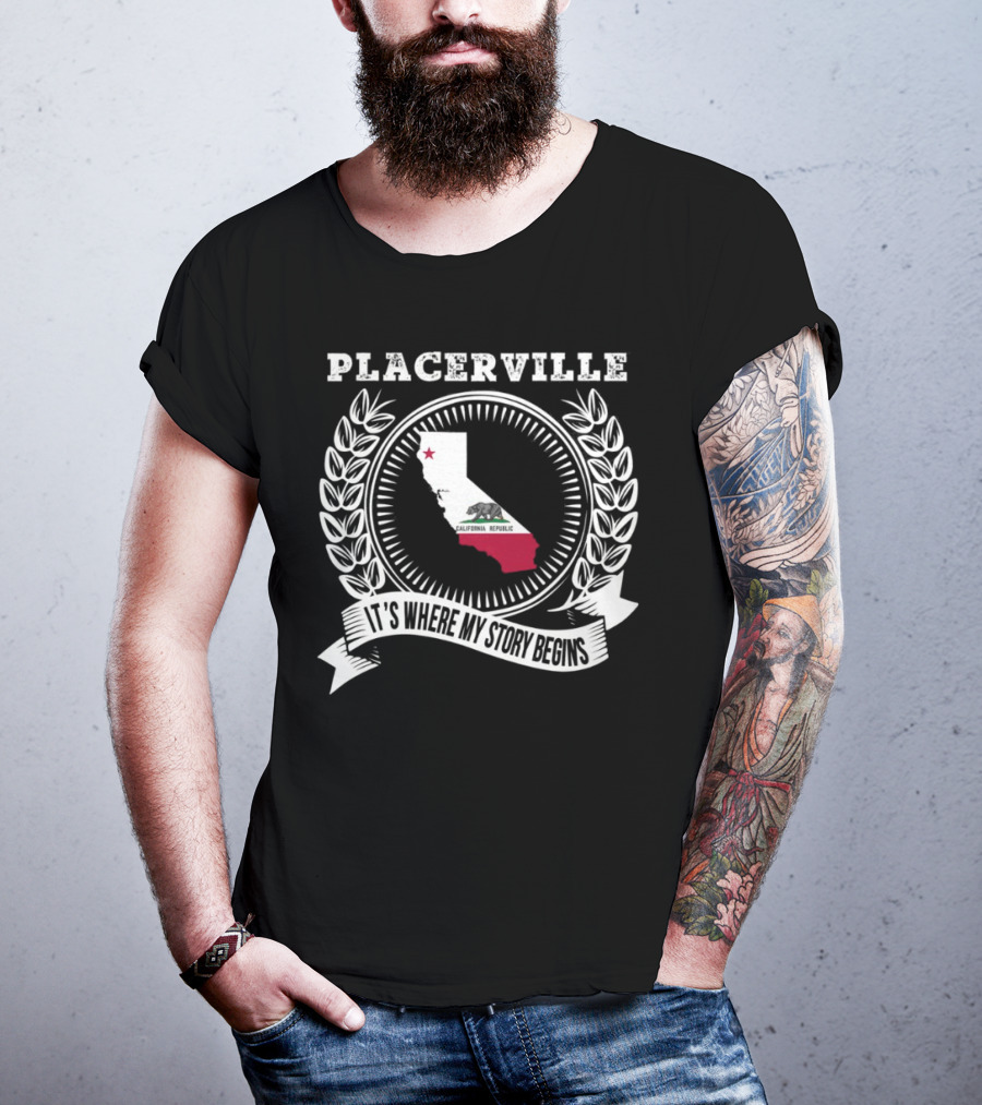 Placerville California It's Where My Story Begins Laurel Wreath State Map T-Shirt
