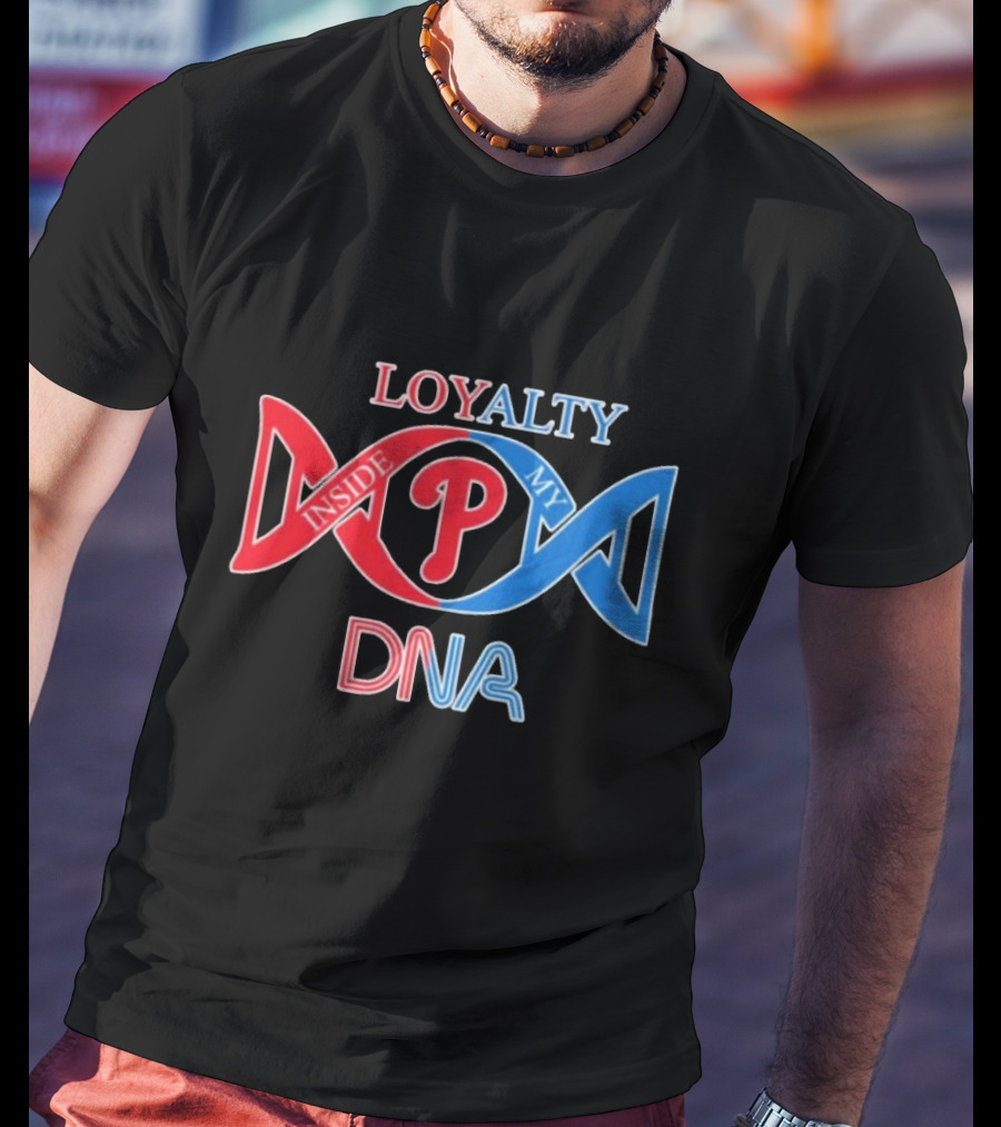 Philadelphia Phillies Loyalty Inside My DNA T-Shirt