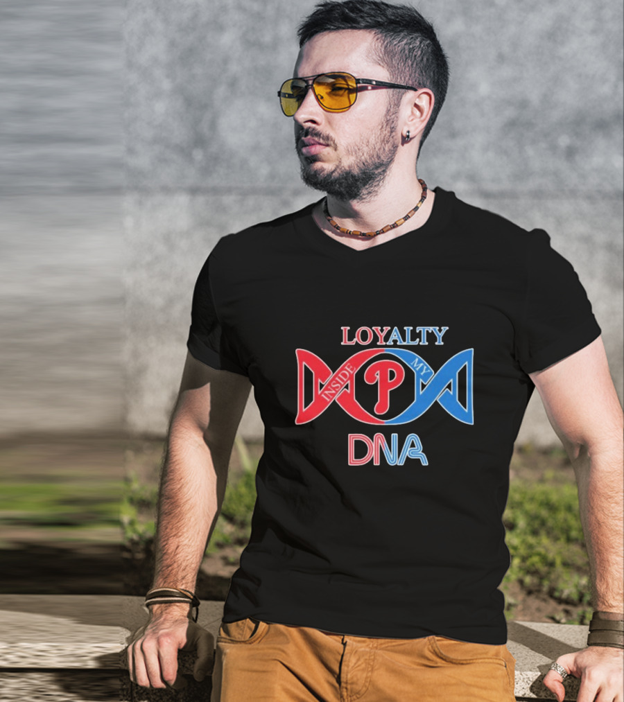 Philadelphia Phillies Loyalty Inside My DNA T-Shirt