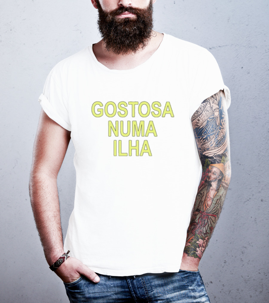 Gostosa Numa Ilha Green Bold Text T-Shirt