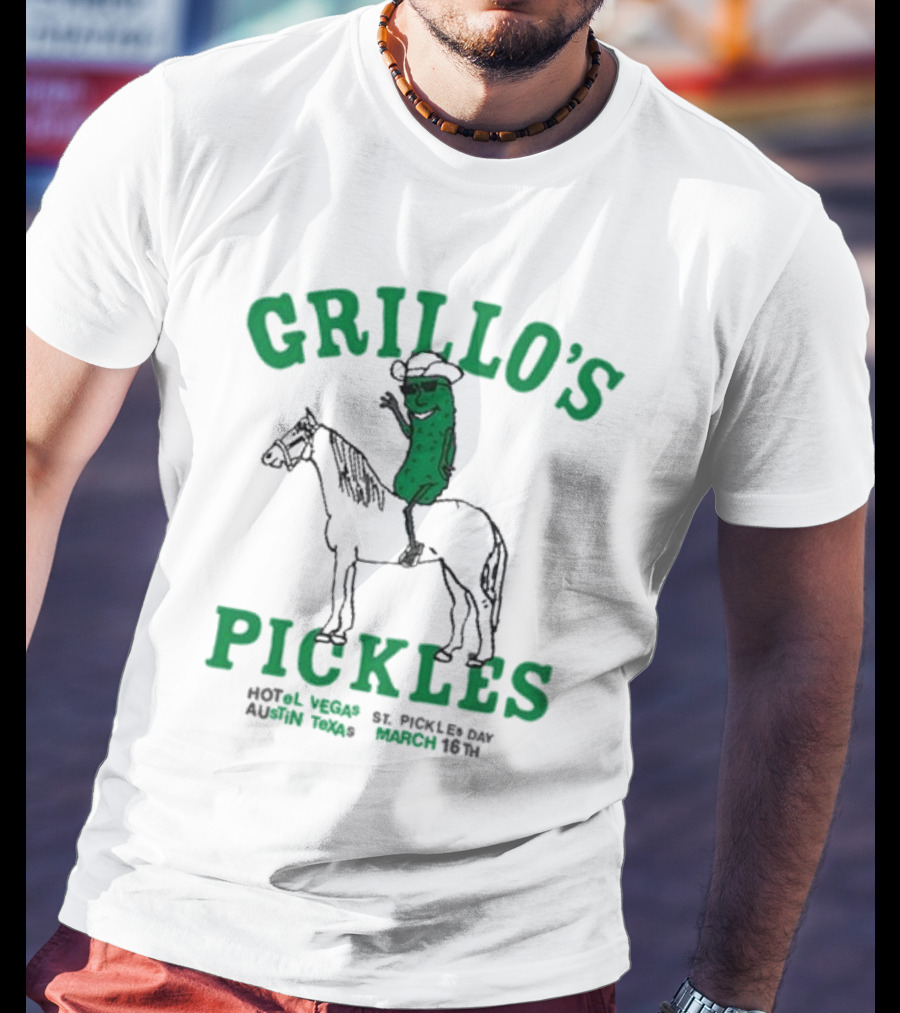 Grillo’s Pickles St Pickles Day Austin Texas March 16th Hotel Vegas T-Shirt