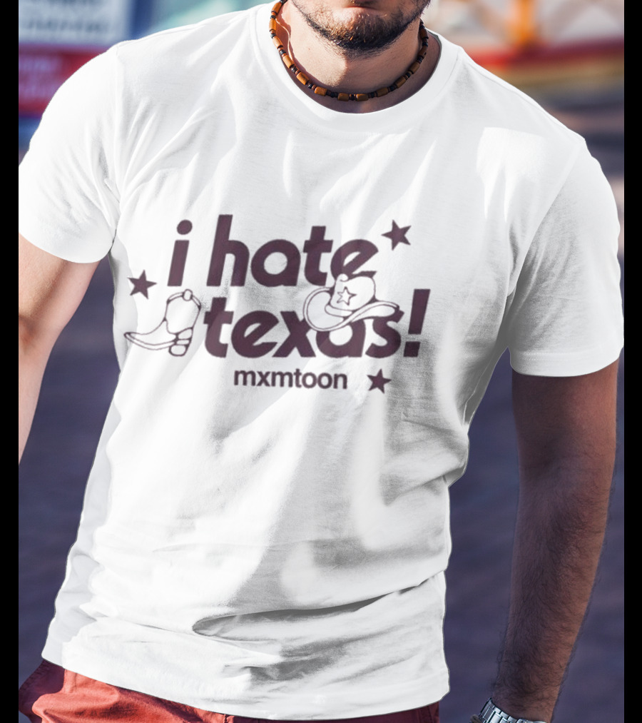 I Hate Texas Mxmtoon Cowboy Boots And Hat With Stars T-Shirt