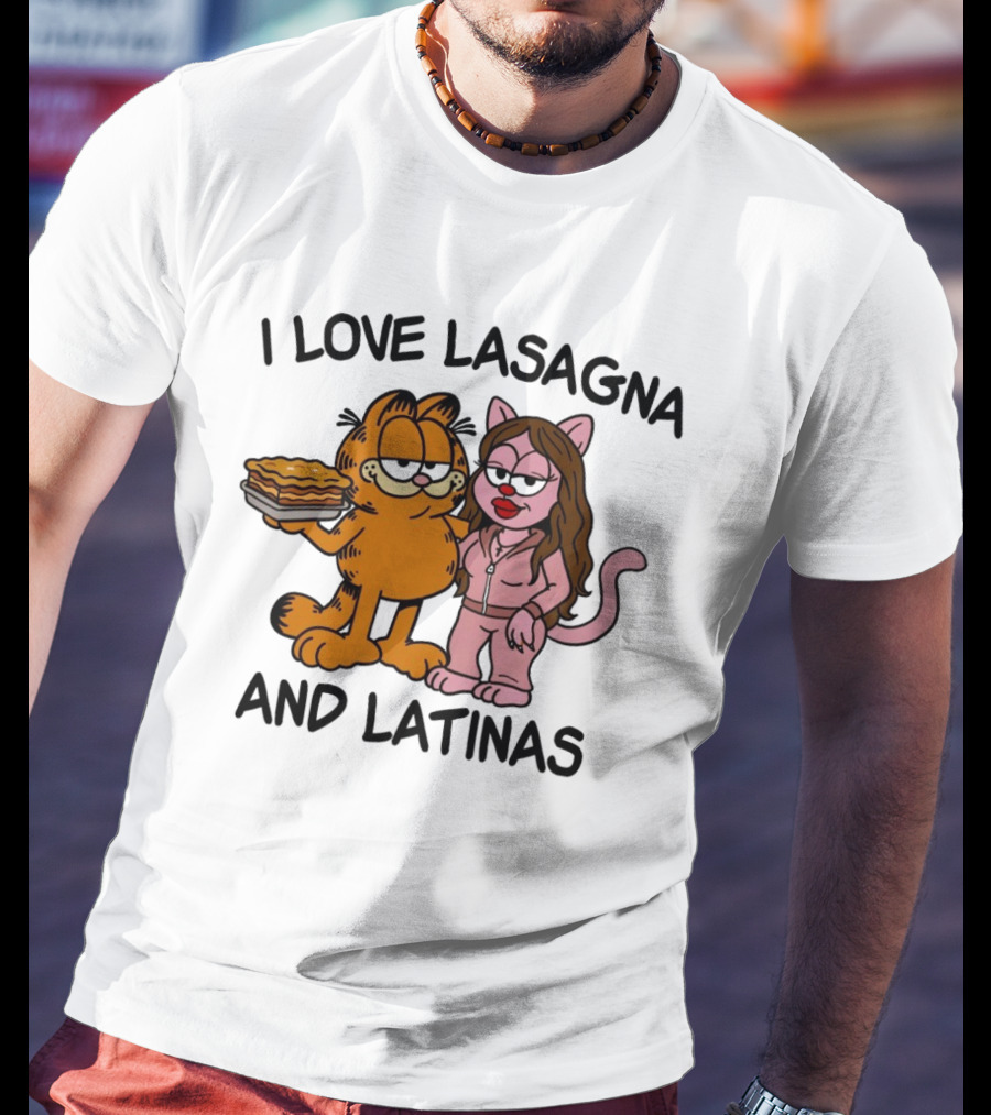 I Love Lasagna And Latinas Garfield Cartoon Cat And Latina Cat In Sunglasses T-Shirt