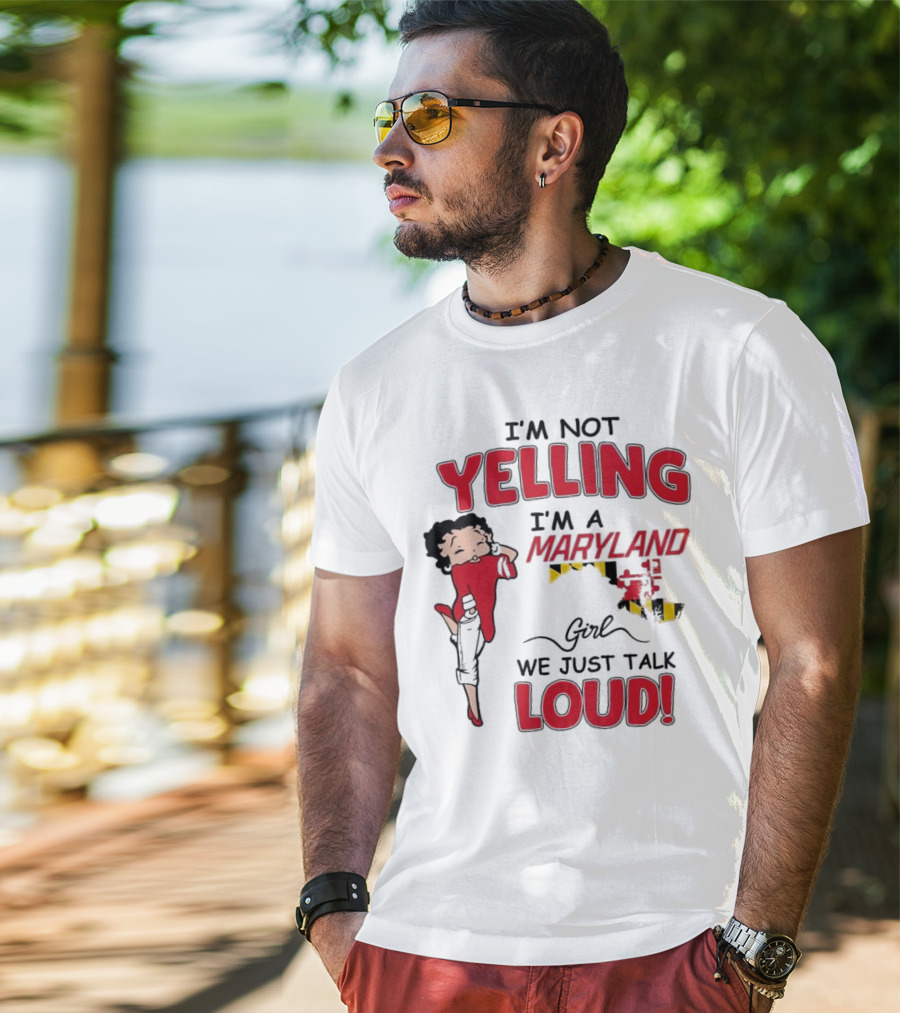Yelling Maryland Loud Betty Boop Style Energetic Mood T-Shirt