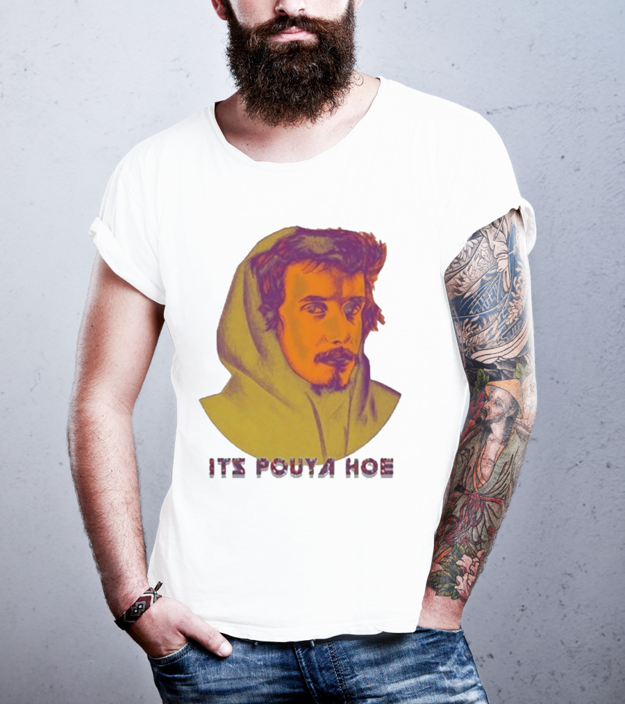 Its Pouya Hoe Portrait T-Shirt