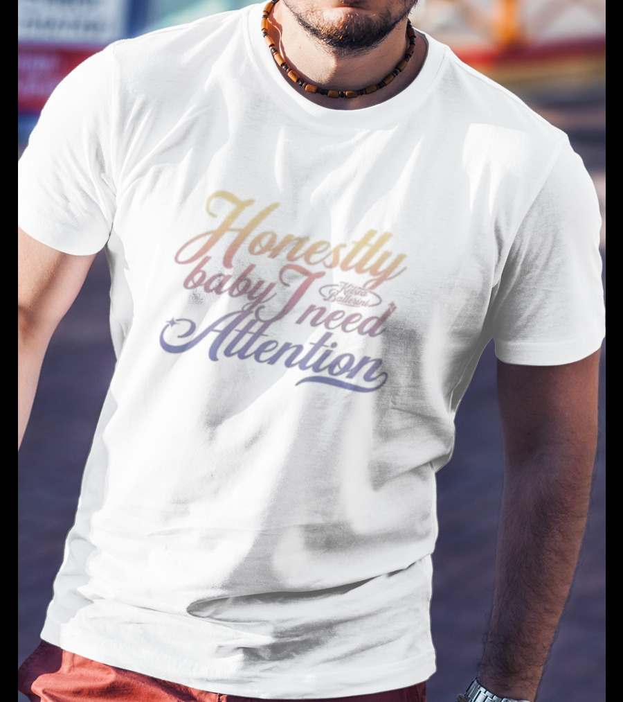 Kelsea Ballerini Honestly Baby I Need Attention Ombre Lettering T-Shirt
