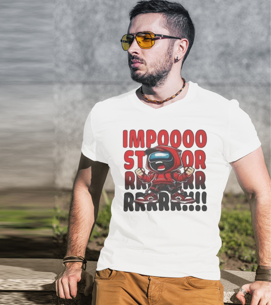 IMPOSSIBLE IMPOSTOR MEEEME RRRR!!! T-Shirt