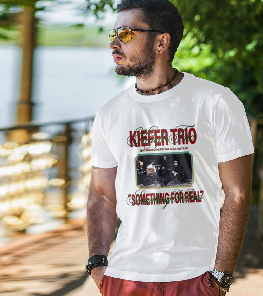 Kiefer Trio Something For Real Live Performance Scene T-Shirt