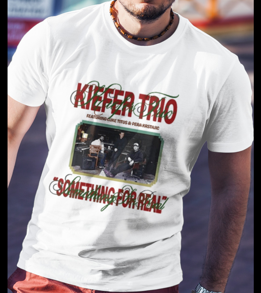 Kiefer Trio Something For Real Live Performance Scene T-Shirt
