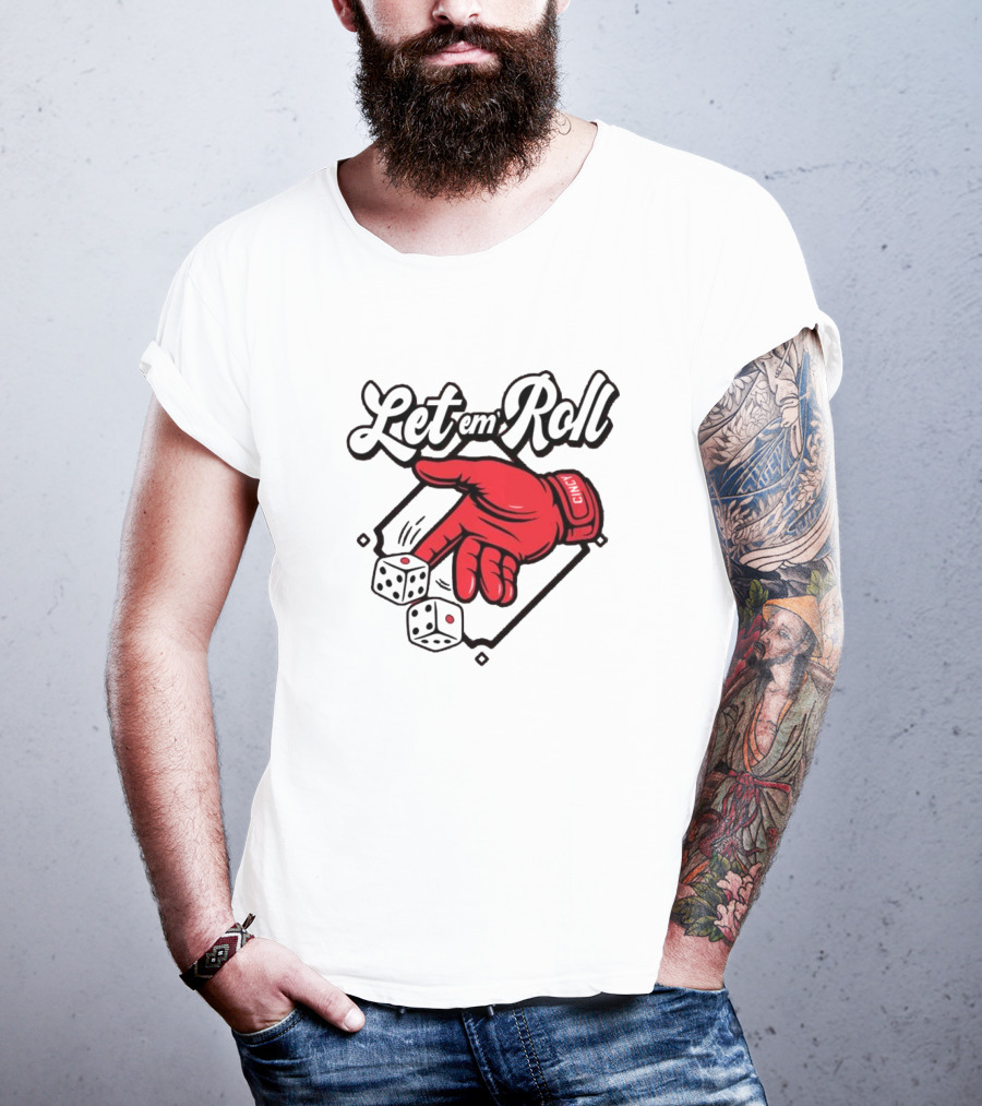 Let Em Roll Cincinnati Baseball Dice Hand Graphic T-Shirt