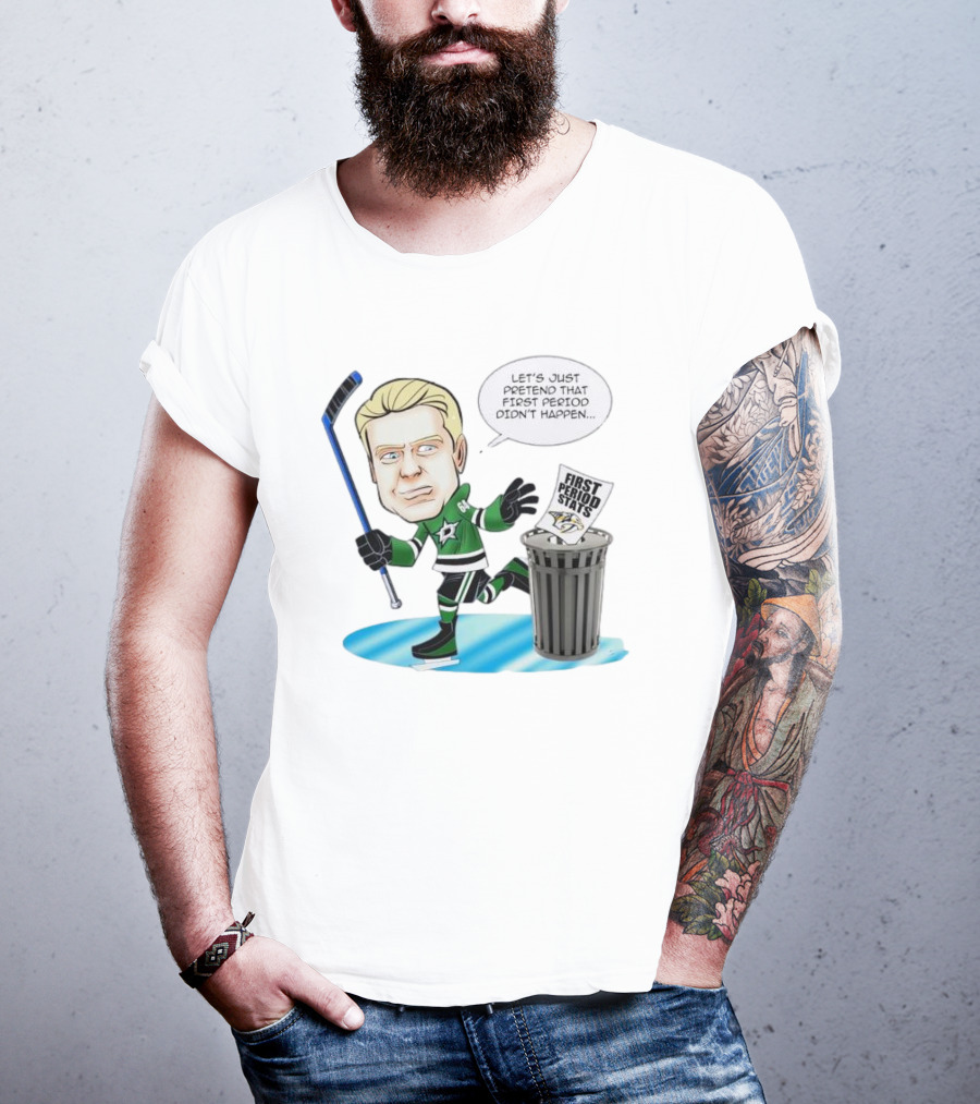 Let's Just Pretend That First Period Didn't Happen Mikael Granlund Dallas Stars Hockey Trash Can First Period Stats T-Shirt