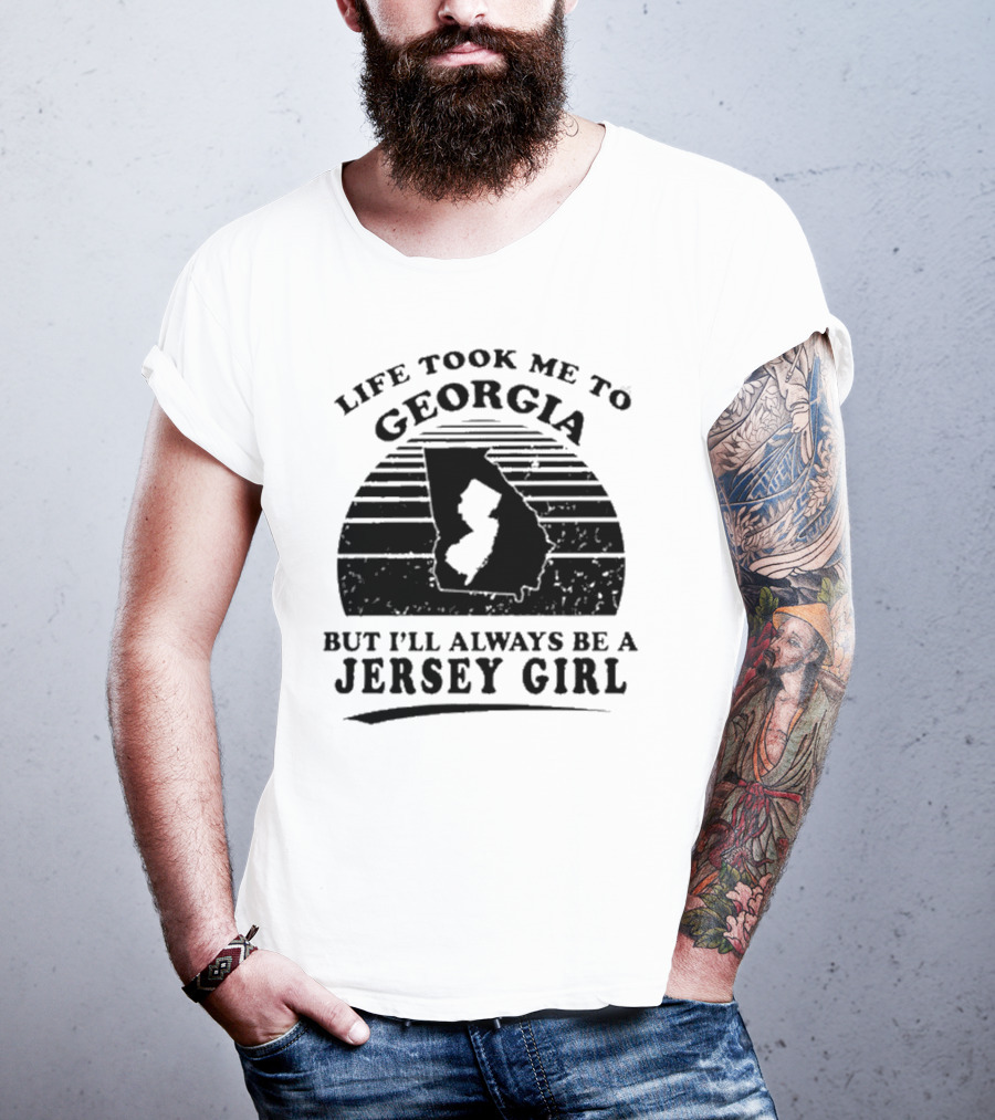 Life Took Me To Georgia But I’ll Always Be A Jersey Girl Retro Style T-Shirt