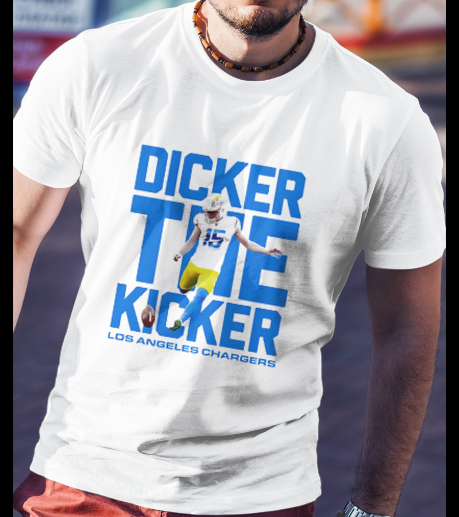 Dicker The Kicker Los Angeles Chargers Football T-Shirt