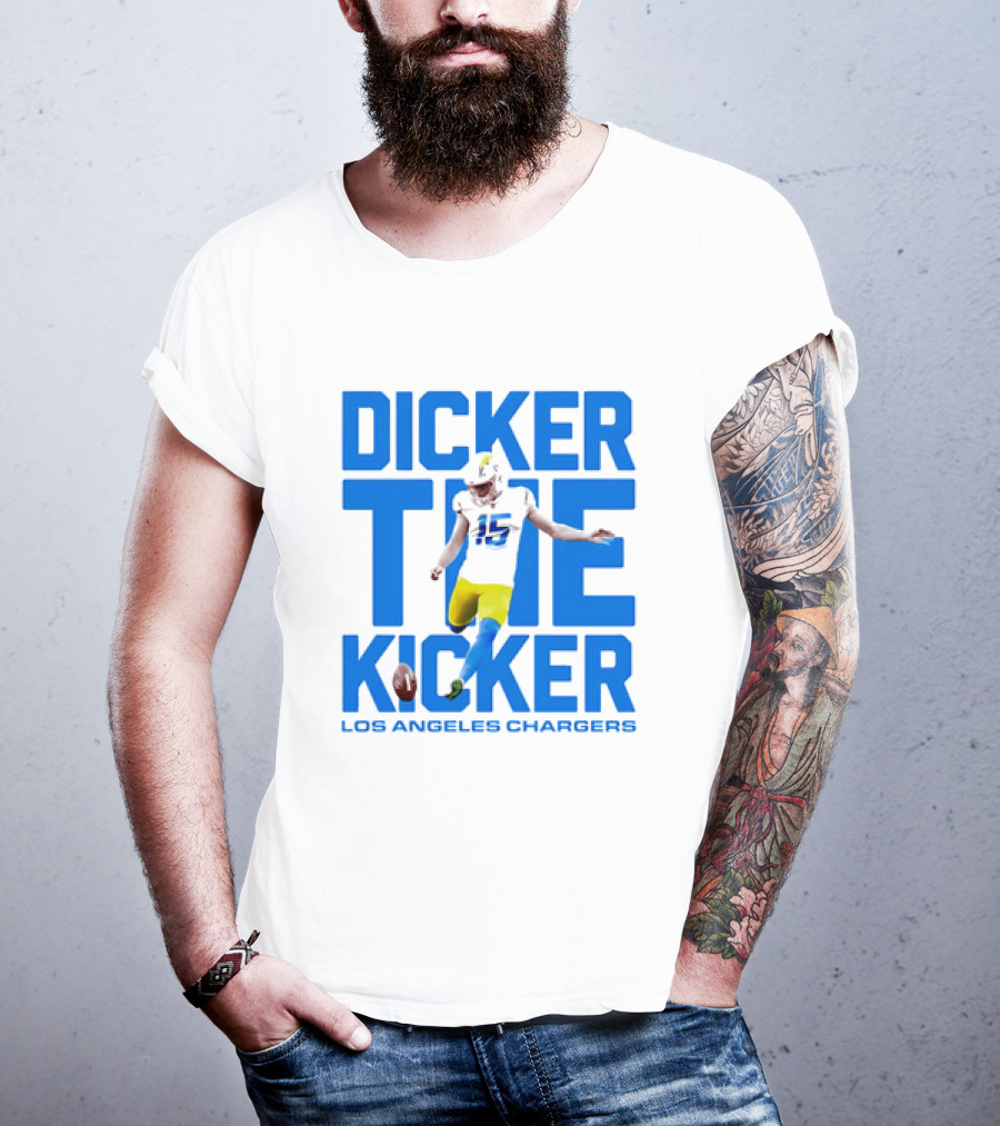 Dicker The Kicker Los Angeles Chargers Football T-Shirt