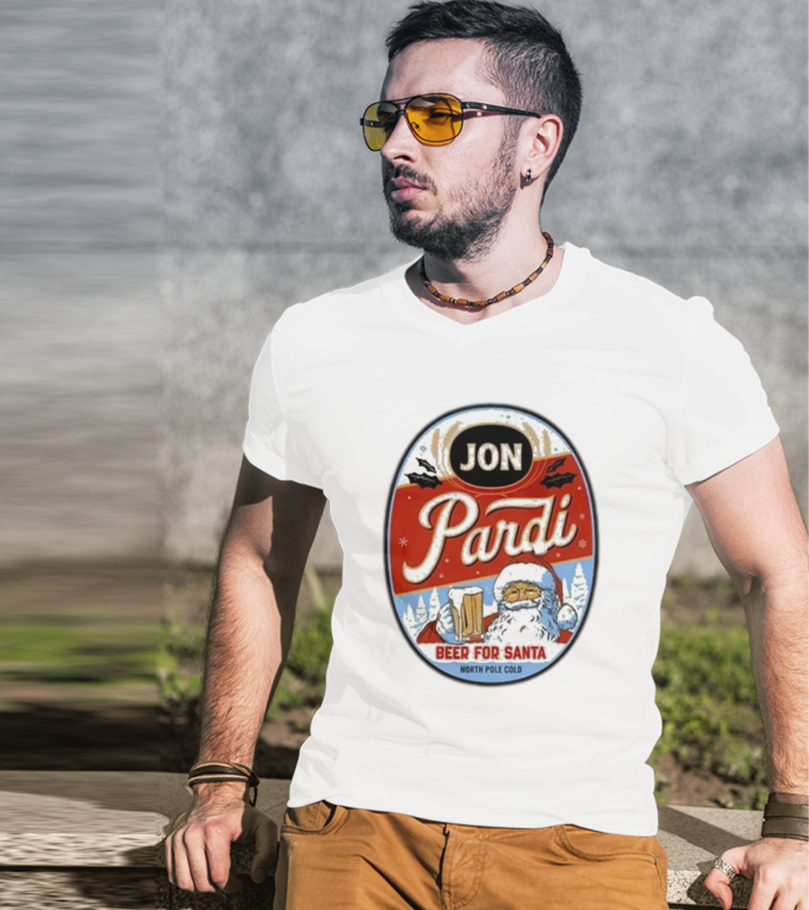 Jon Pardi Beer For Santa North Pole Cold Holiday Festive Design T-Shirt