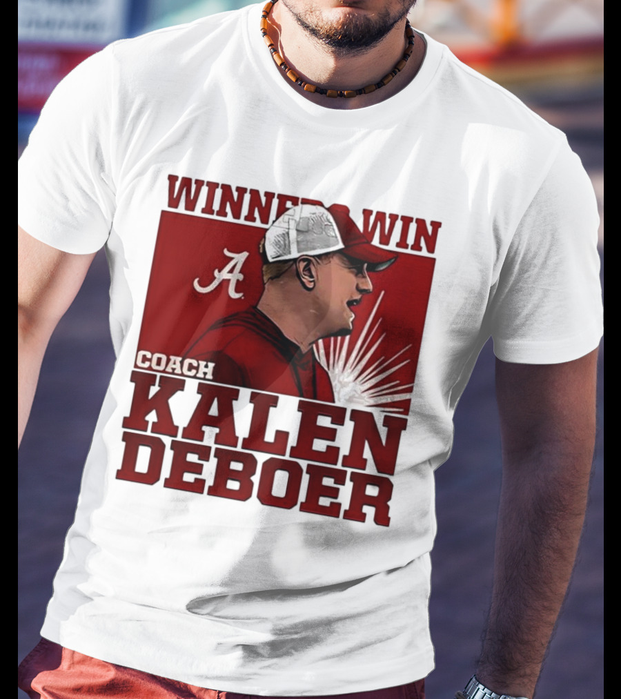 Winner Win Coach Kalen DeBoer Alabama T-Shirt