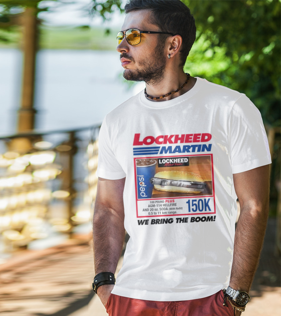 Lockheed Martin Fast Food Parody 150K We Bring The Boom T-Shirt