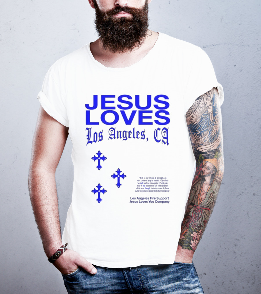 Jesus Loves Los Angeles CA Fire Support Crosses T-Shirt