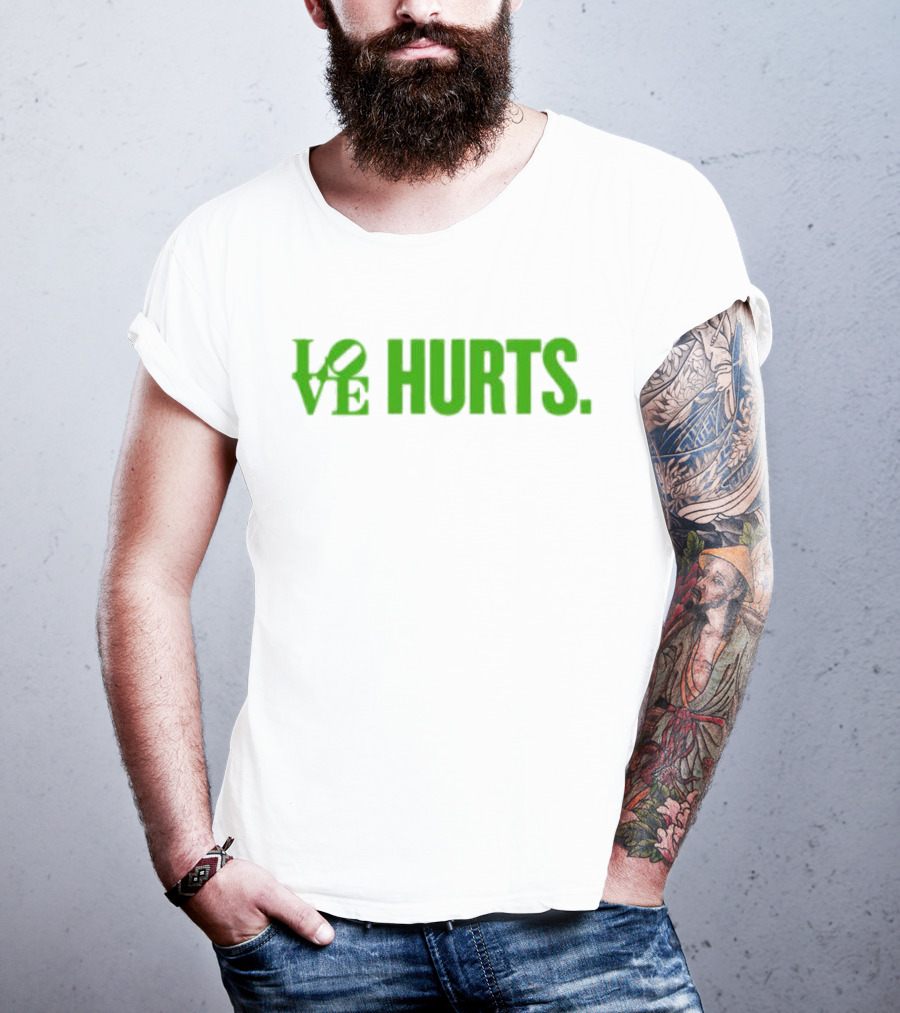 Love Hurts Kelly Green Text Bold Lettering T-Shirt