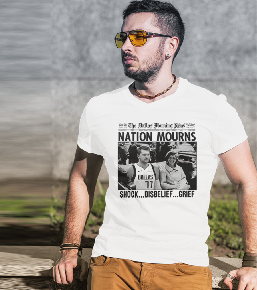 Nation Mourns Shock Disbelief Grief Luka Doncic T-Shirt